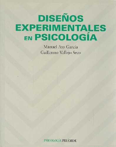 Libro Diseños Experimentales En Psicología De Manuel Ato Gar