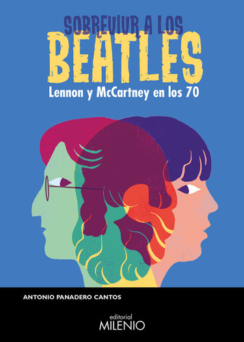 Libro Sobrevivir A Los Beatles - Panadero Cantos, Antonio