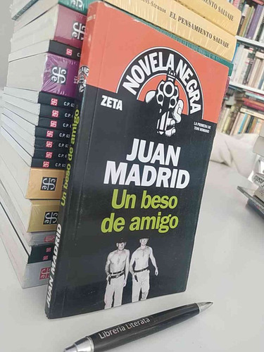 Un Beso De Amigo Juan Madrid Ed. Zeta Novela Negra Primera D