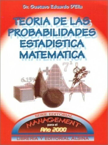 Teoria De Las Probabilidades Estadistica Matematica, De Gustavo Eduardo D\'elia. Editorial Alsina, Tapa Blanda En Español