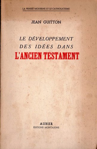 Le Developpement Des Idées Dans L'ancien Testament (0c)