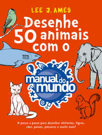 Libro Desenhe 50 Animais Com O Manual Do Mundo De Ames Lee J