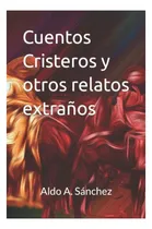 Comprar Cuentos Cristeros Y Otros Relatos - Edición Española