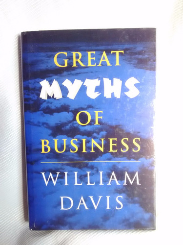 Great Myths Of Business William Davis Kogan Page En Ingles