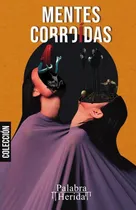 Comprar Colección De Terror Y Suspenso Mentes Corroídas - Munir A...