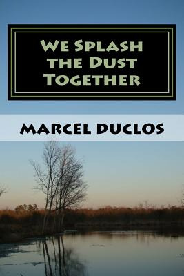 Libro We Splash The Dust Together - Duclos, Marcel Aime