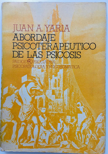 Abordaje Psicoterapéutico De Las Psicosis, Yaria 1ra Edición