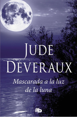 Mascarada A La Luz De La Luna (trilogãâa Moonlight 3), De Deveraux, Jude. Editorial B De Bolsillo (ediciones B), Tapa Blanda En Español