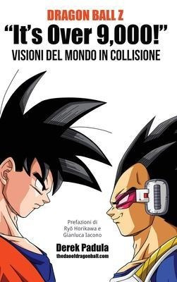 Dragon Ball Z It's Over 9,000! Visioni Del Mondo In Colli...