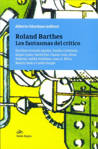 Roland Barthes. Los Fantasmas Del Critico - Alberto Giordano