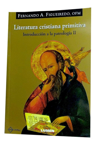Literatura Cristiana Primitiva - Patrología 2 - Nemul