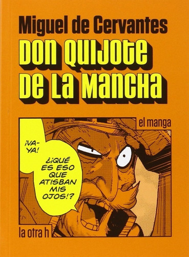 Don Quijote De La Mancha (manga). Miguel Cervantes Saavedra