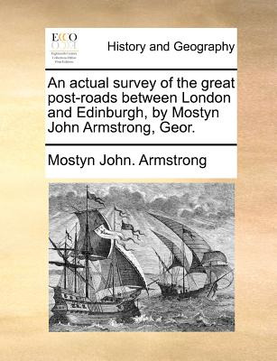 Libro An Actual Survey Of The Great Post-roads Between Lo...
