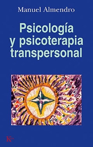 Psicologia Y Psicoterapia Transpersonal - Kairos