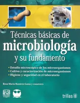 Comprar Técnicas Básicas De Microbiología Y Su Fundamento Trillas