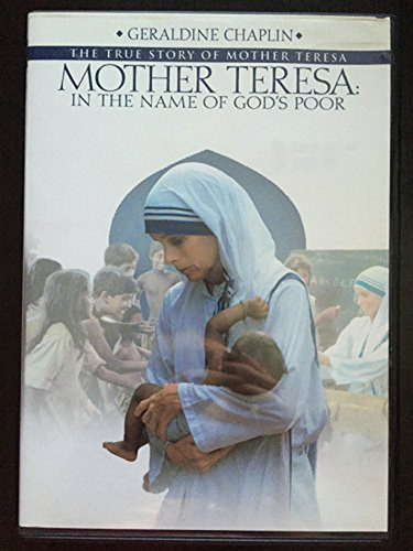 Madre Teresa: Por Los Pobres De Dios.