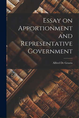 Essay On Apportionment And Representative Government, De De Grazia, Alfred. Editorial Hassell Street Pr, Tapa Blanda En Inglés