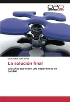 Comprar Libro La Solución Final Cápsulas Que Traen Una Experiencia