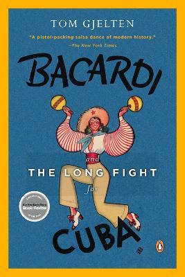 Libro Bacardi And The Long Fight For Cuba - Tom Gjelten