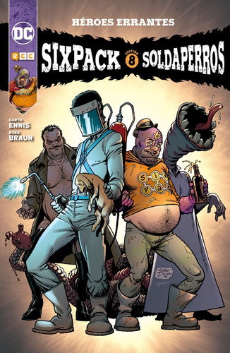 Sixpack Y Soldaperros - Héroes Errantes - Dc Comics Ecc