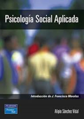 Psicología Social Aplicada: Teoría, Método Y Práctica