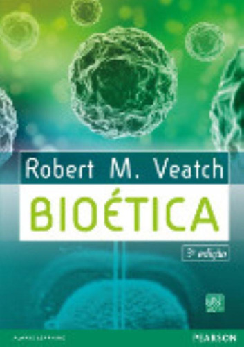 Bioética, de Veatch, Robert M.. Editora Pearson Education do Brasil S.A., capa mole em português, 2014