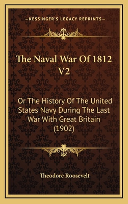 Libro The Naval War Of 1812 V2: Or The History Of The Uni...