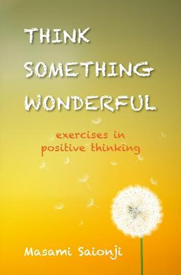 Libro Think Something Wonderful: Exercises In Positive Th...