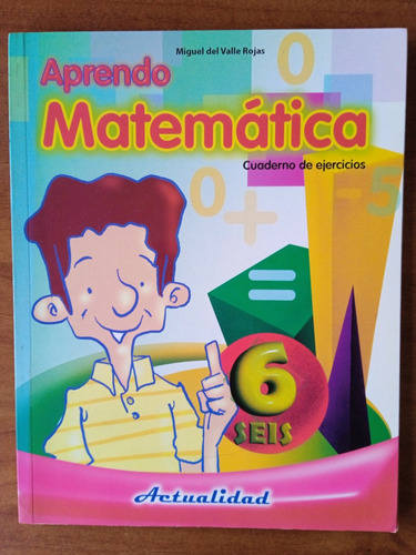 Aprendo Matemática 6 Cuaderno De Ejercicios / Miguel Del Val