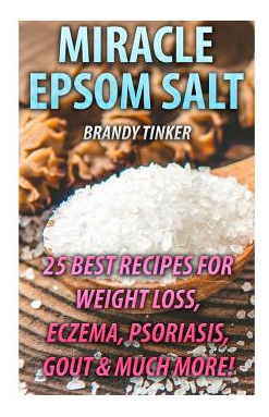 Libro Miracle Epsom Salt: 25 Best Recipes For Weight Loss...