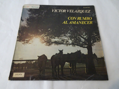 Victor Velazquez - Con Rumbo Al Amanecer - Vinilo Argentino