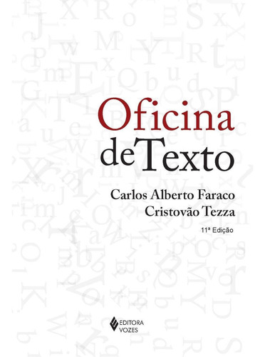 Oficina De Texto: Oficina De Texto, De Carlos Alberto; Tezza, Cristovao. Editora Vozes, Capa Mole, Edição 9 Em Português
