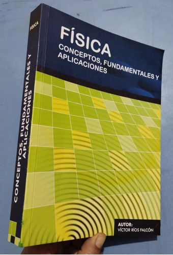 Libro Física Conceptos Y Aplicaciones Victor Rios Falcon