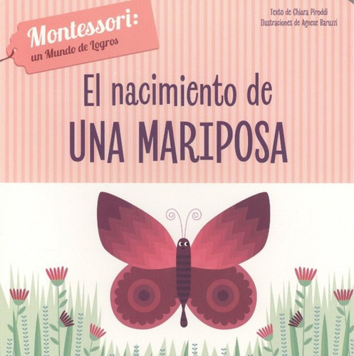 El Nacimiento De Una Mariposa - Montessori Un Mundo De Logro