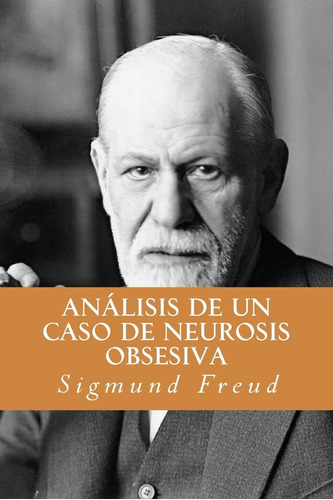 Libro: Analisis De Un Caso De Neurosis Obsesiva (spanish