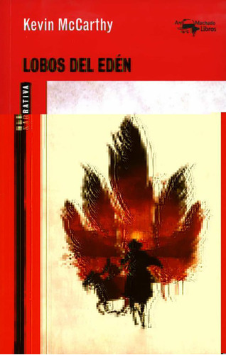 LOBOS DEL EDEN, de Kevin Mccarthy. Editorial Antonio Machado Ediciones, tapa blanda en español, 2023