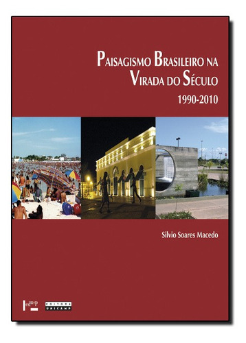 Paisagismo Brasileiro Na Virada Do Seculo 1990-2010