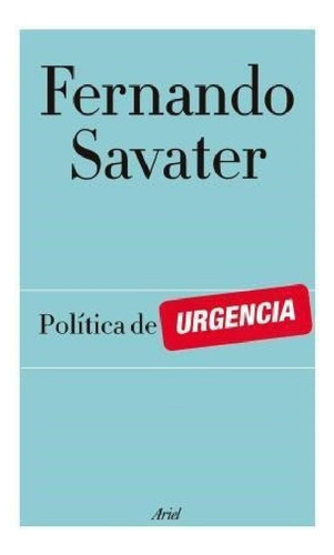 Politica De Urgencia - Savater Fernando (papel)