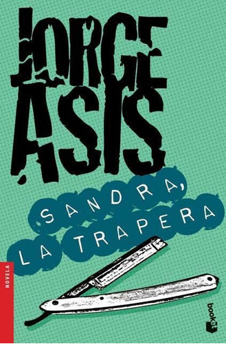 Sandra, La Trapera, de Asis, Jorge. Editorial Booket en español