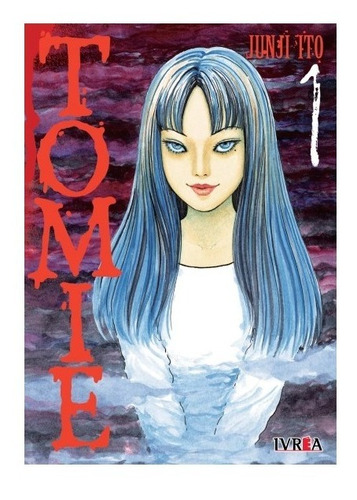 Manga Tomie - Tomo 1 - Ivrea Argentina