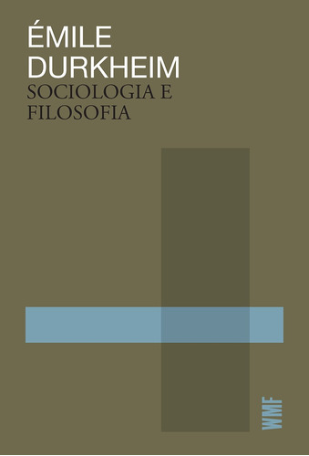 Sociologia e filosofia, de Durkheim, Émile. Editora Wmf Martins Fontes Ltda, capa mole em português, 2021