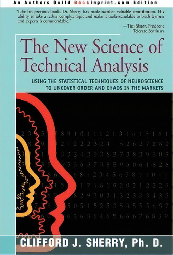 The New Science Of Technical Analysis, De Clifford J Sherry. Editorial Iuniverse, Tapa Blanda En Inglés