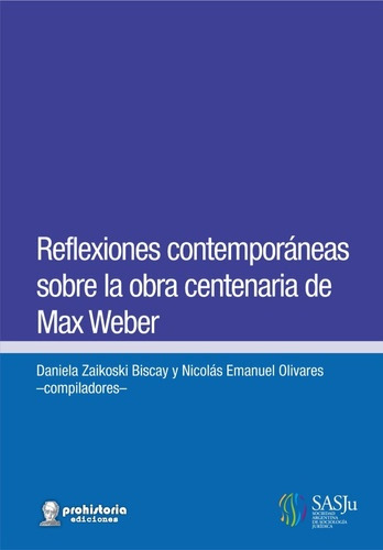 Reflexiones Contemporáneas Sobre La Obra Centenaria De Max W