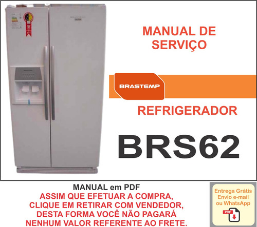 Manual De Serviço Refrigerador Side By Side Brastemp Brs62 (Usado)