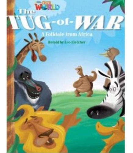 The Tug Of War - Reader Our World 4 (ame)