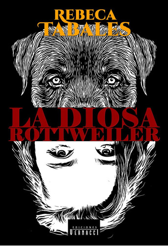 Libro La Diosa Rottweiler - Tabales, Rebeca