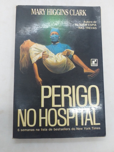 Livro - Perigo No Hospital - Mary Higgins Clark - W370