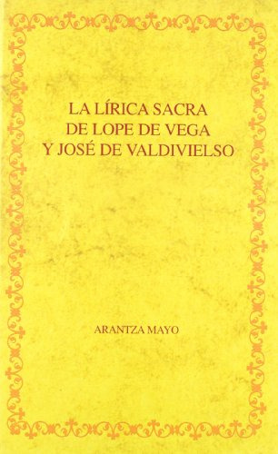 Libro La Lirica Sacra De Lope De Vega Y Jose De Va De Mayo A