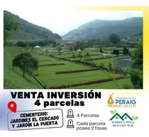 Comprar Venta De 4 Parcelas De Cementerio (jardines El Cercado Y Jardín La Puerta) Cada Parcela Con 2 Fosas. Inversión A Mediano Plazo - Negocio - Ganancias - Gana Dinero - Oportunidad