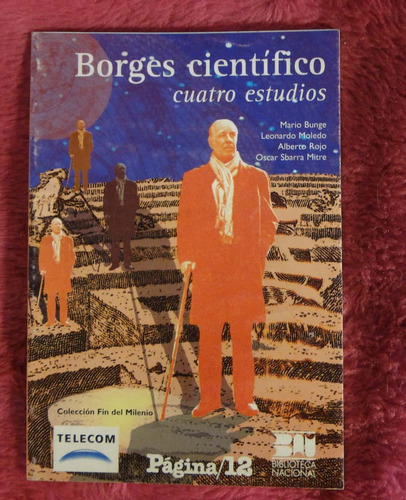 Borges Cientifico - Cuatro Estudios De Mario Bunge, Leonardo